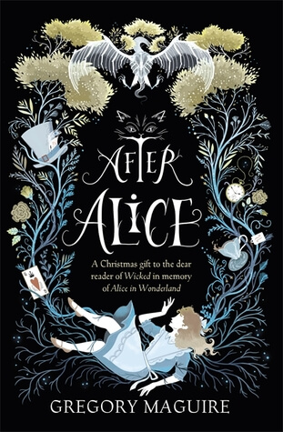 After Alice by Gregory Maguire book cover