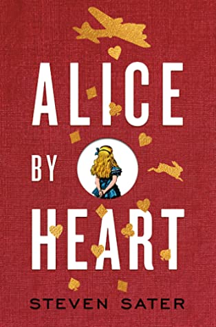 Alice By Heart by Steven Sater book cover