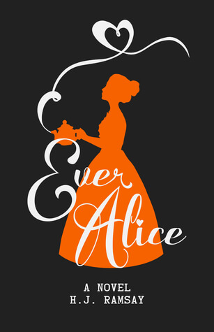 Ever Alice by H.J. Ramsay book cover