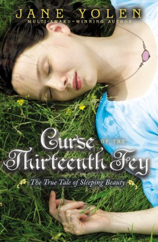 Curse of the Thirteenth Fey by Jane Yolen book cover