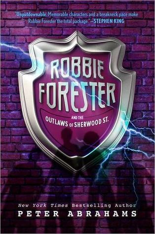 Robbie Forester and the Outlaws of Sherwood Street by Peter Abrahams book cover