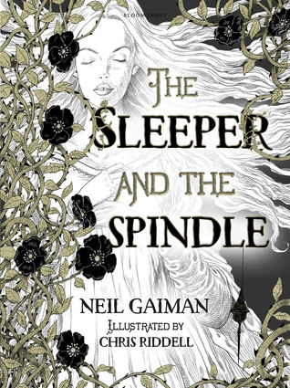 The Sleeper and the Spindle written by Neil Gaiman, illustrated by Chris Riddell book cover