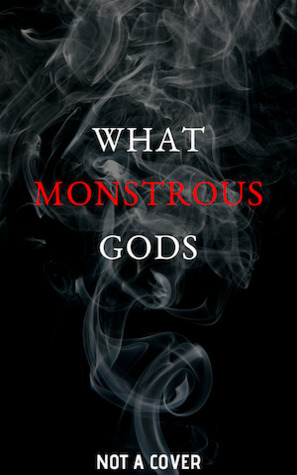 What Monstrous Gods by Rosamund Hodge book cover