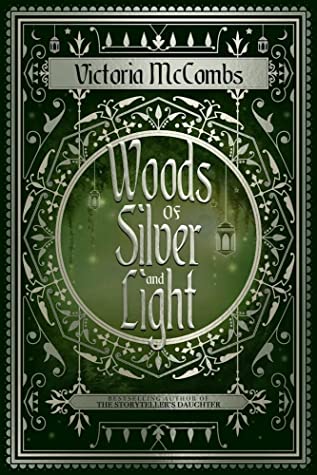 Woods of Silver and Light by Victoria McCombs book cover