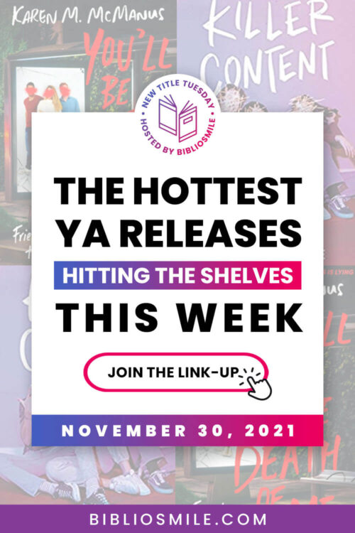 New Title Tuesday: The Hottest YA Books Out This Week (11/30/21)