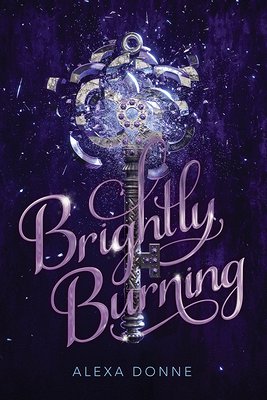 brightly burning by alexa donne book cover